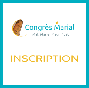 Inscrivez-vous dès maintenant au Congrès Marial